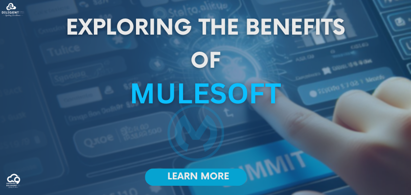 Exploring the Benefits of MuleSoft!